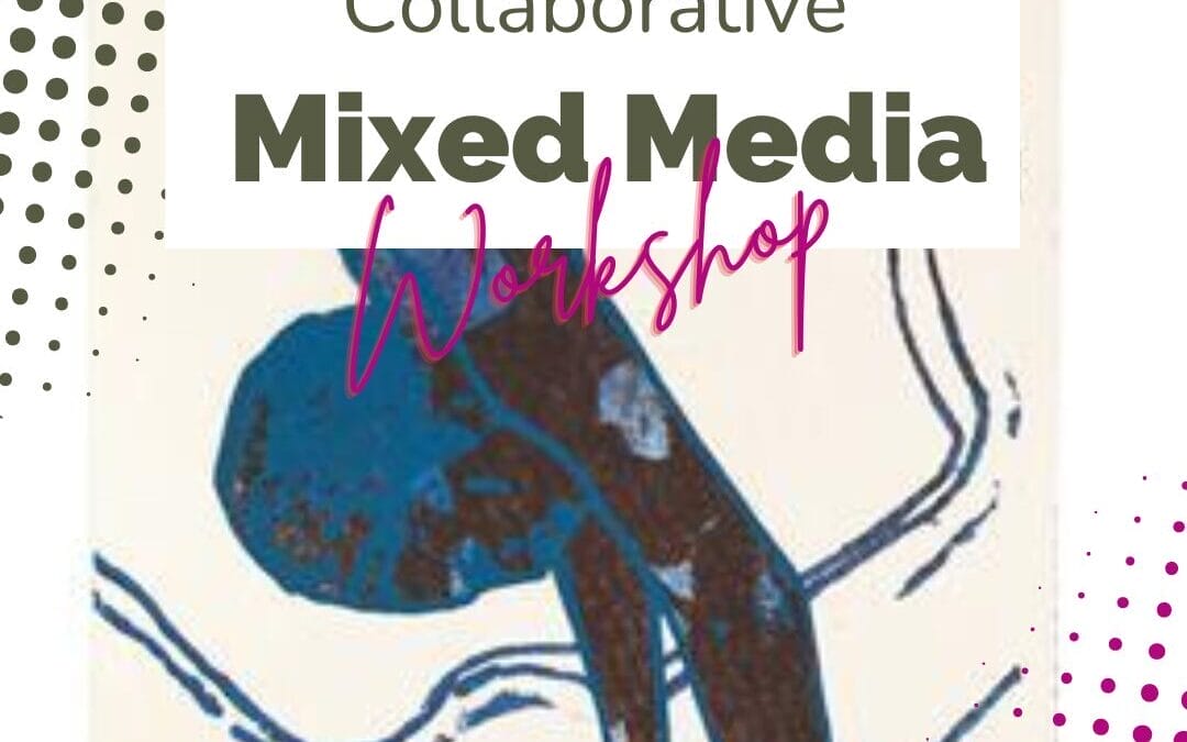 Collaborative Mixed Media Workshop