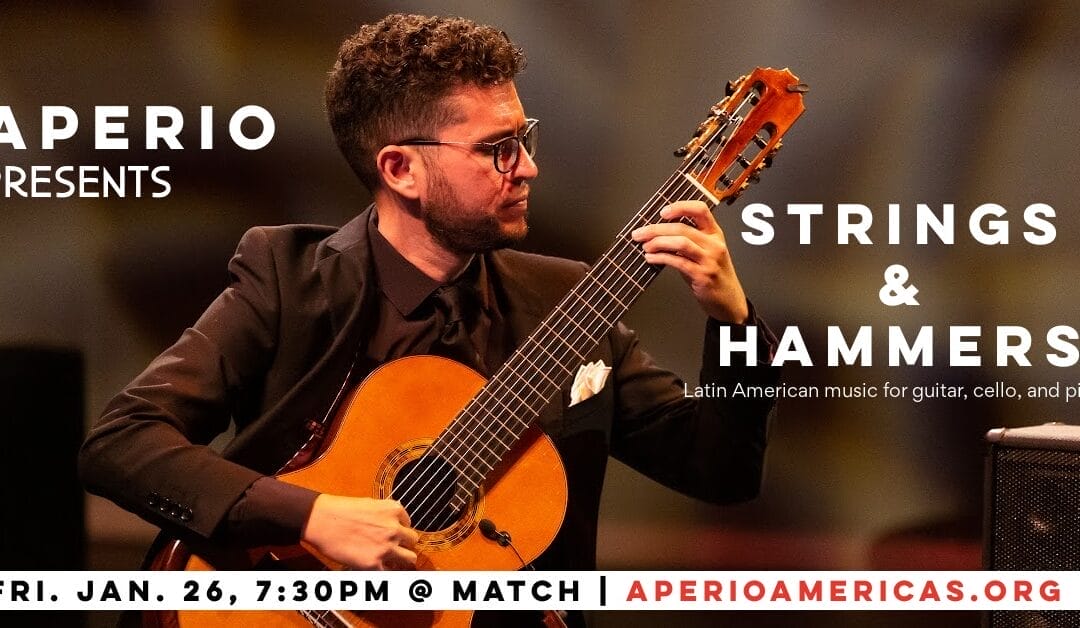 STRINGS & HAMMERS –  LATIN AMERICAN MUSIC FOR GUITAR, CELLO, AND PIANO