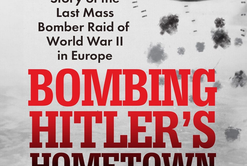 Book Talk & Signing for Bombing Hitler’s Hometown by Author Michael Croissant