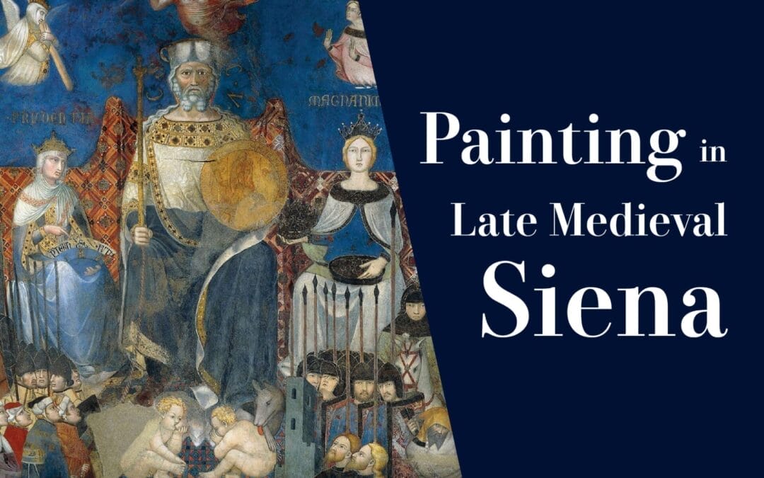 Painting in Late Medieval Siena