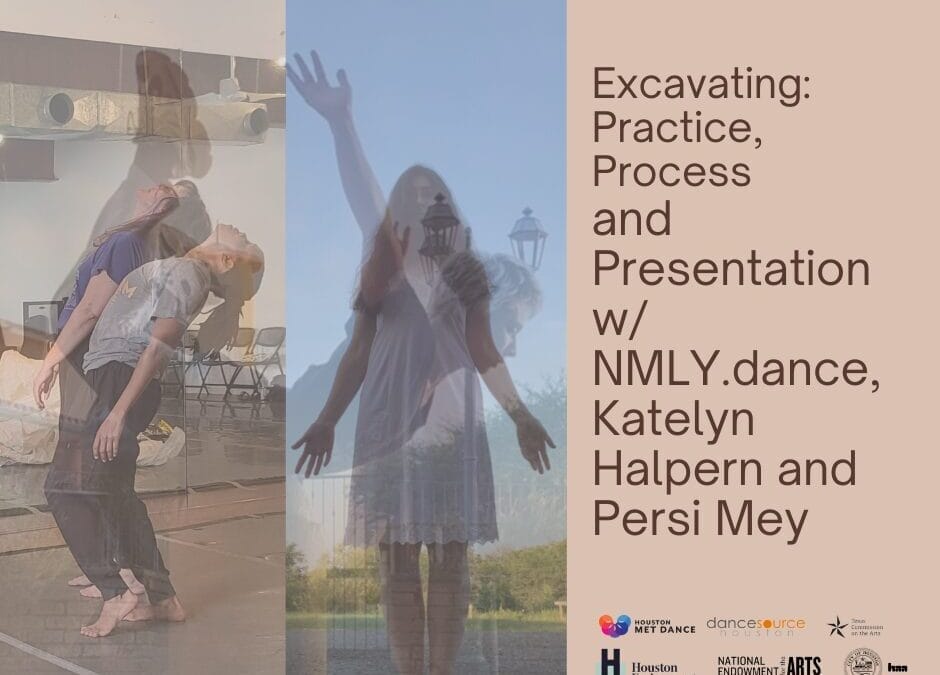 Excavating Practice, Process and Presentation with NMLY.dance, Katelyn Halpern and Persi Mey