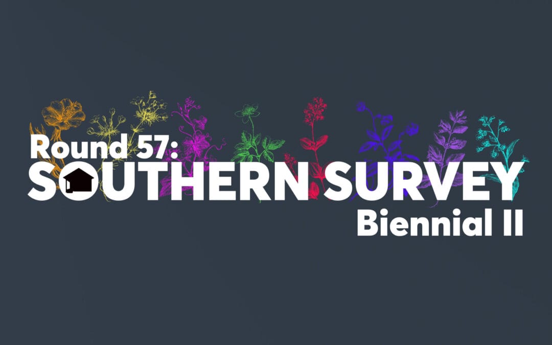 Artist Round 57: Southern Survey Biennial II Opening + Community Market