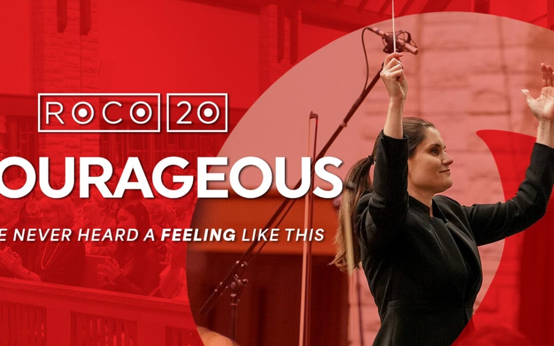 ROCO In Concert: Courageous